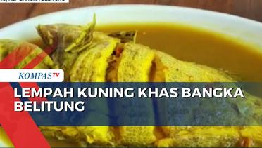 Lezatnya Lempah Kuning Kuliner Khas Bangka Belitung Jadi Incaran Para Pemudik