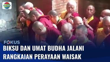 Rangkaian Perayaan Waisak Dijalani oleh Biksu dan Umat Budha | Fokus