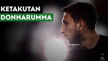 Hal yang Membuat Takut Gianluigi Donnarumma