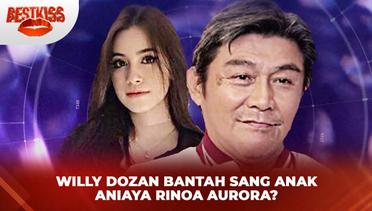 Willy Dozan Bantah Leon Dozan Melakukan Penganiayaan Terhadap Rinoa Aurora? | Best Kiss