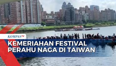 Berlangsung Meriah, 200 Tim Berlomba dalam Festival Perahu Naga di Taiwan
