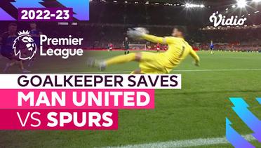 Aksi Penyelamatan Kiper | Man United vs Spurs | Premier League 2022/23
