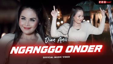 Dian Anic - Nganggo Onder (Official Music Video)