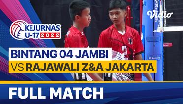 Full Match | Putra: Bintang 04 Jambi vs Rajawali Z&A Jakarta | Kejurnas Bola Voli Antarklub U-17 2022
