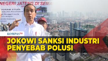 Jokowi Ancam Industri Tak Pasang Scrubber: Sanksi Pasti dan Bisa Ditutup!