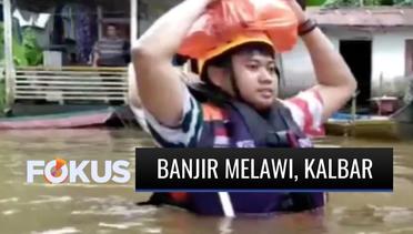 Masuki Hari Keenam, Korban Banjir di Melawi, Kalbar, Masih Terisolasi