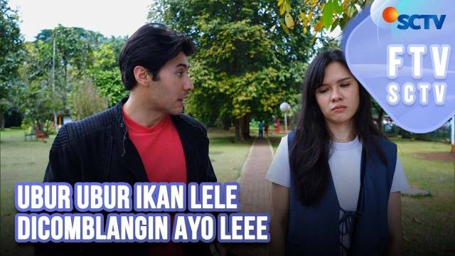 FTV SCTV Bara Valentino & Michelle Joan - Ubur Ubur Ikan Lele Dicomblangin Ayo Leee