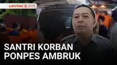 Puluhan Jenazah Korban Ponpes Ambruk Belum Teridentifikasi | Liputan 6