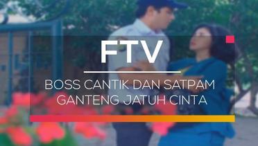 FTV SCTV - Boss Cantik dan Satpam Ganteng Jatuh Cinta