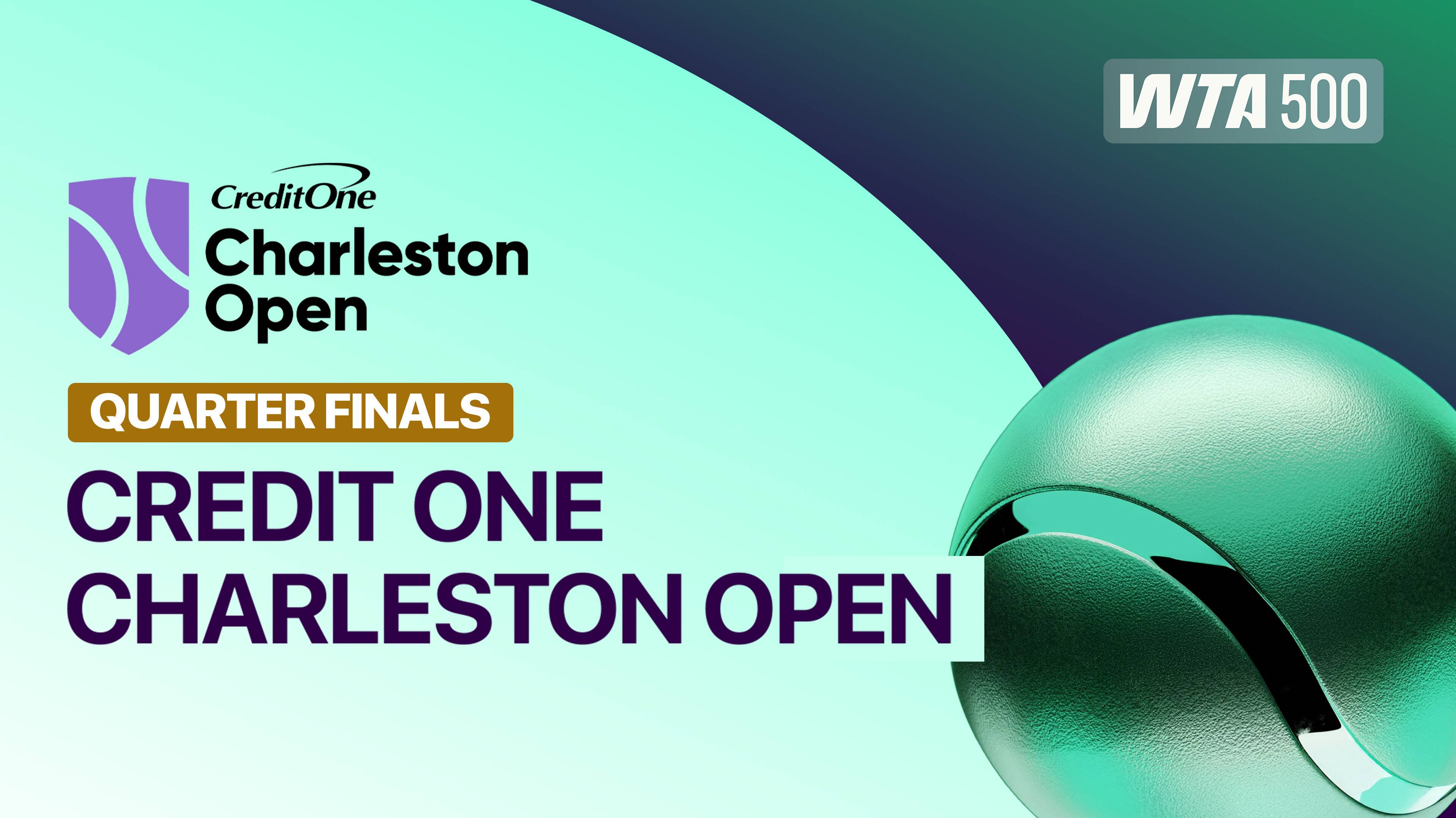 Quarter Finals - WTA 500: Credit One Charleston Open 2026