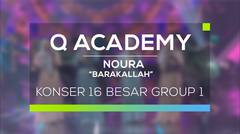 Noura - Barakallah (Q Academy - 16 Besar Group 1)