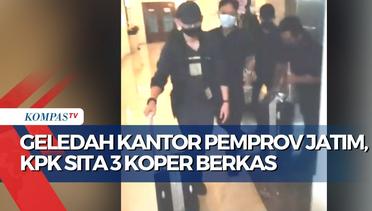 Lacak Aliran Korupsi Dana Hibah Sahat Tua, KPK Geledah Ruangan Gubernur dan Wagub Jatim