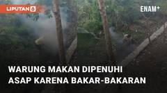 Viral Warung Makan Dipenuhi Asap, Pemilik Warung Tegur Pelaku Pembakaran
