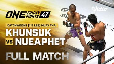 ONE Friday Fights 47: Khunsuk Sor Dechapan  vs Nueaphet Kelasport - Full Match | ONE Championship