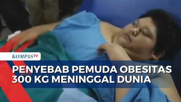 Pemuda Obesitas 300 Kg Asal Tangerang Meninggal Dunia di RSCM