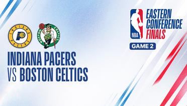 Eastern Conference Finals - Game 2: Indiana Pacers vs Boston Celtics - NBA