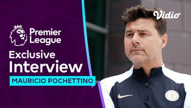 Mauricio Pochettino - First Interview, Chelsea | Premier League 2023-24