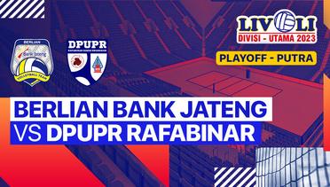 Playoff Putra: Berlian Bank Jateng vs DPUPR Rafabinar Semen Grobogan - Full Match | Livoli Divisi Utama 2023