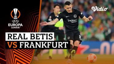 Mini Match - Real Betis vs Eintracht Frankfurt | UEFA Europa League 2021/2022