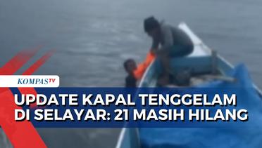 Update Terkini Pencarian Korban Kapal Tenggelam di Perairan Selayar: 12 Selamat dan 21 Masih Hilang