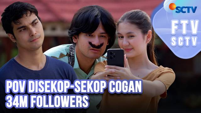 FTV SCTV Zoe Abbas Jackson & Cinta Brian - POV Disekop-Sekop Cogan 34M Followers