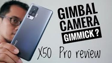 Gimbal Cameranya.... vivo X50 Pro review