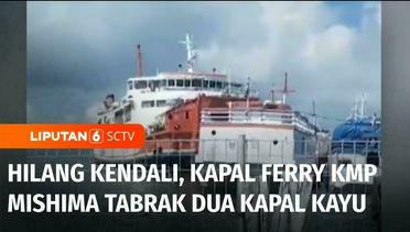 Detik-Detik Kapal Ferry KMP Mishima Tabrak Dua Kapal Kayu di Pelabuhan Rakyat Bajoe | Liputan 6