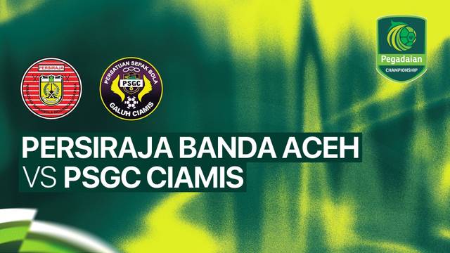 PERSIRAJA Banda Aceh vs PSGC Ciamis - Full Match | Pegadaian Championship 2026/27
