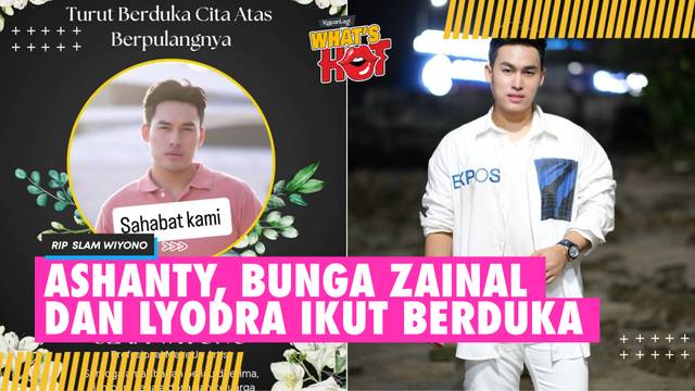 MUA Slam Wiyono Meninggal Dunia, Ashanty, Bunga Zainal & Lyodra Ikut Berduka