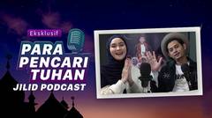 Para Pencari Tuhan Jilid Podcast Episode Miqdad Addausy & Isel Fricella