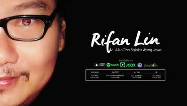 Rifan Lin - Aku Cino Bojoku Wong Jowo (Official Audio)