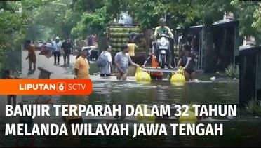 Banjir Terparah dalam 32 Tahun Melanda Jawa Tengah, Ribuan Rumah di Demak Terendam | Liputan 6