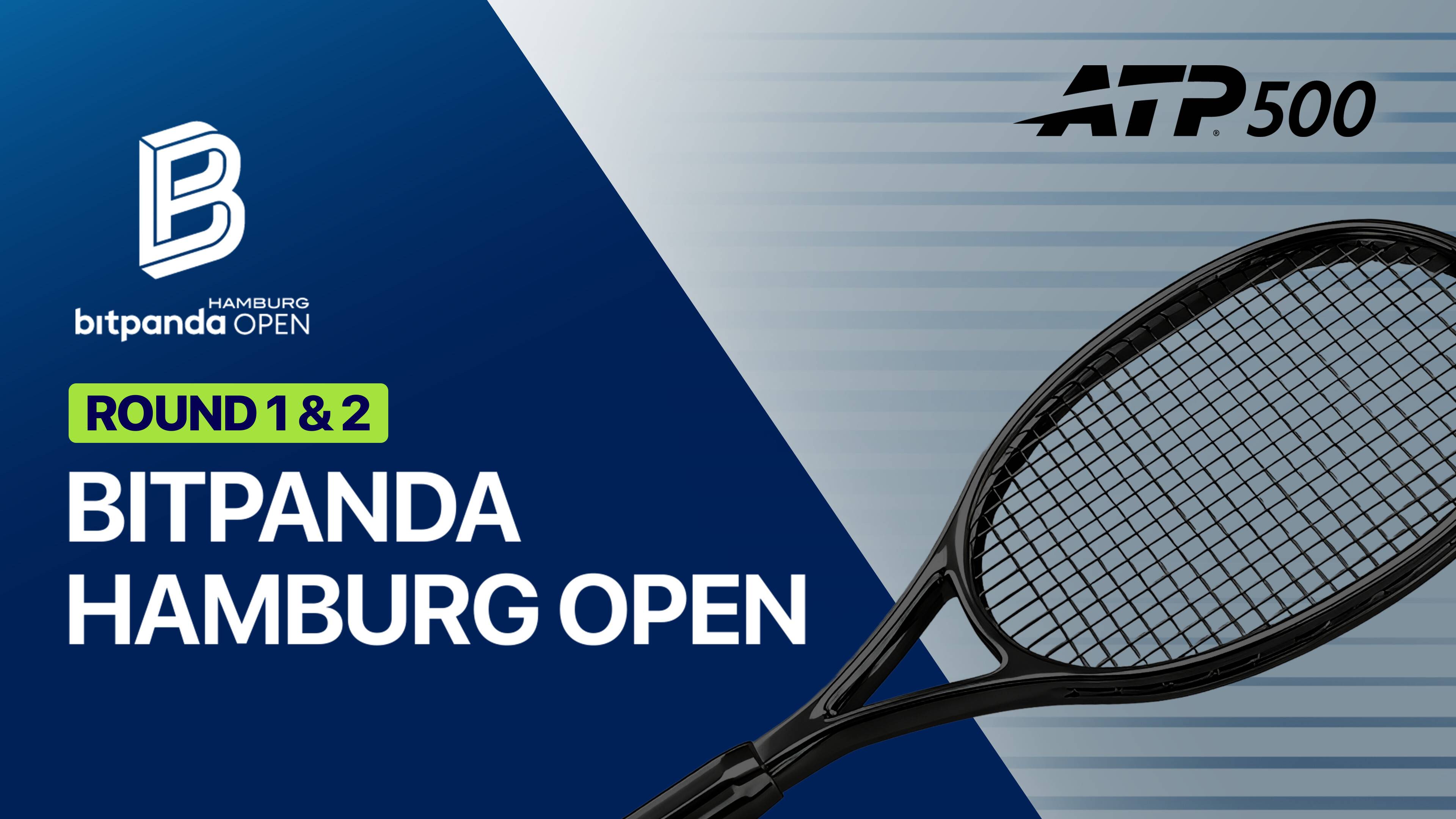 Round 1 & 2 - ATP 500: bitpanda Hamburg Open 2026 (Session 1)