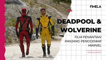Deadpool and Wolverine, Film yang Dinantikan Penggemar Marvel Segera Tayang!