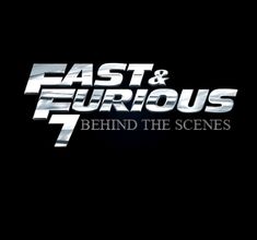 Behind The Scenes : Fast & Furious 7