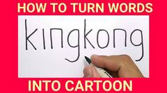 WOW, cara menggambar KINGKONG dari kata kingkong / how to turn words KINGKONG into CARTOON