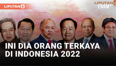 50 Orang Terkaya di Indonesia Tahun 2022