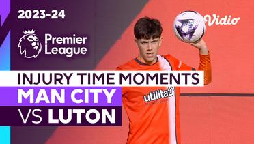 Momen Injury Time | Man City vs Luton | Premier League 2023/24