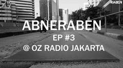Abneraben Ep #3 with Glenn Fredly and more @ OZ Radio Jakarta