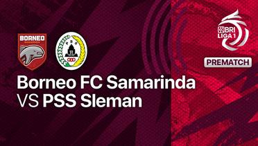 Jelang Kick Off Pertandingan - Borneo FC Samarinda vs PSS Sleman
