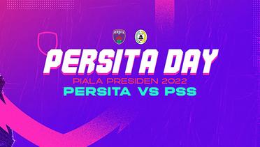 PERSITA DAY: PERSITA VS PSS SLEMAN | PIALA PRESIDEN 2022