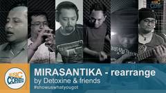 EPS 4 - Mirasantika Rearrange by Detoxine & Friends