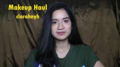 Makeup Haul - Clarahnyh