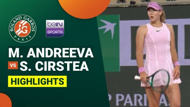 Mirra Andreeva vs Sorana Cirstea - Highlight | Roland Garros 2026