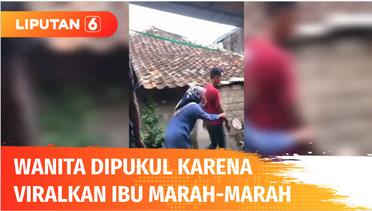 Wanita di Bandung Dipukul Seorang Pria Lantaran Pelaku Tak Terima Ibunya Dimarahi dan Diviralkan Korban | Liputan 6