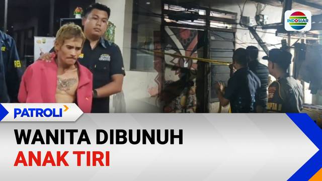 Wanita Dibunuh Anak Tiri | Patroli