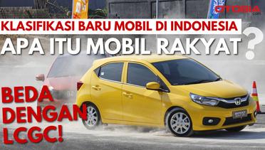 Beda Dengan LCGC, Mobil Rakyat Salah Satu Klasifikasi Baru di Indonesia!