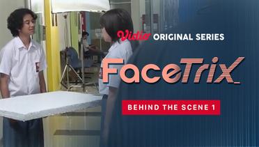 Facetrix - Vidio Original Series | Behind the Scene 01