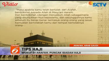 Tips Haji: Wukuf di Padang Arafah - Liputan 6 Petang