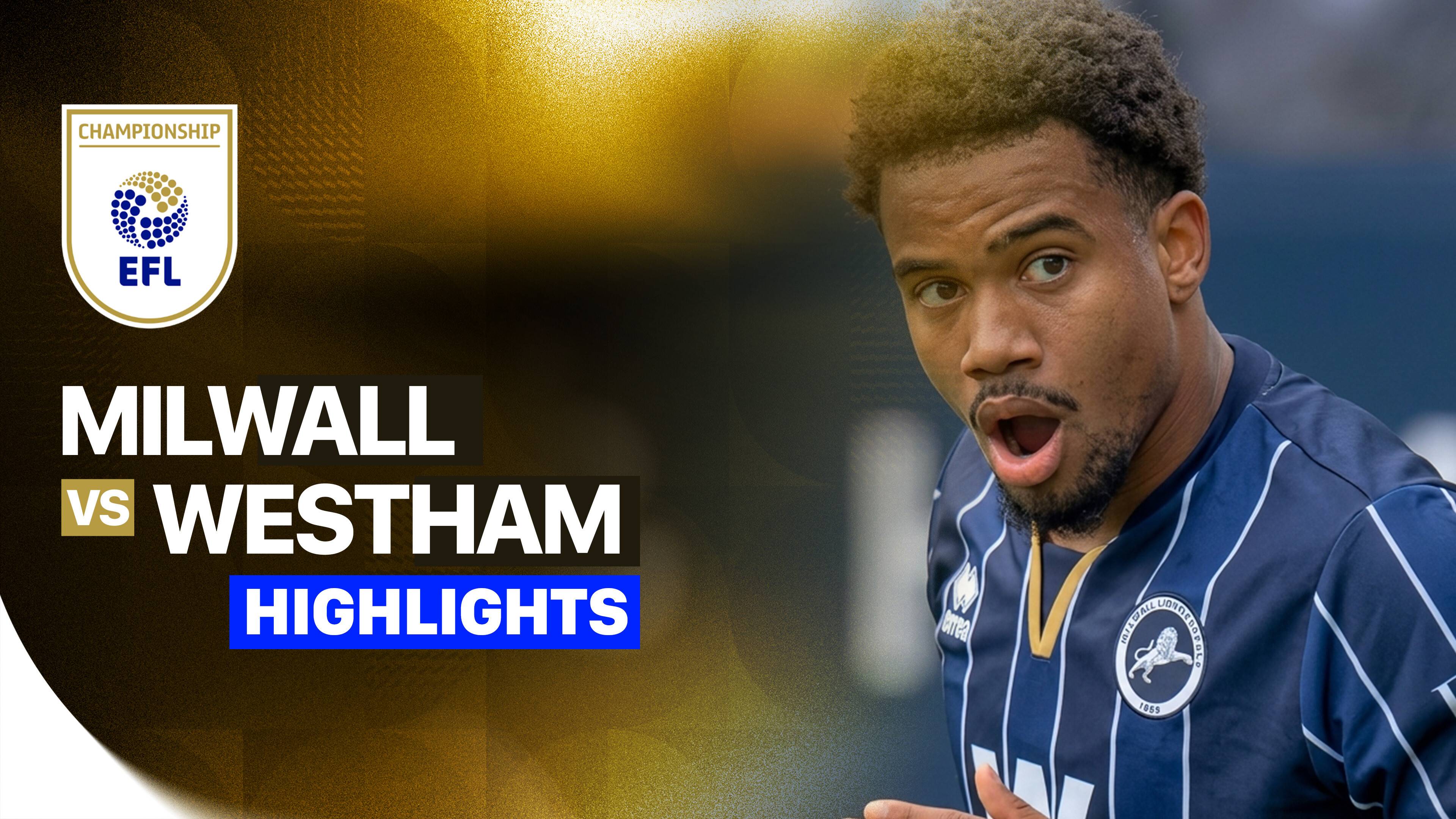 Millwall vs West Ham United